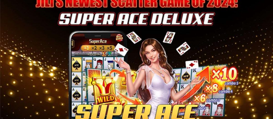Super Ace Deluxe 2: Ultimate Gabay sa Mas Malaking Panalo at Paglalaro